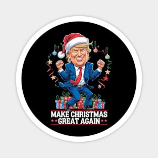 TRUMP DANCE MAKE CHRISTMAS GREAT AGAIN Magnet